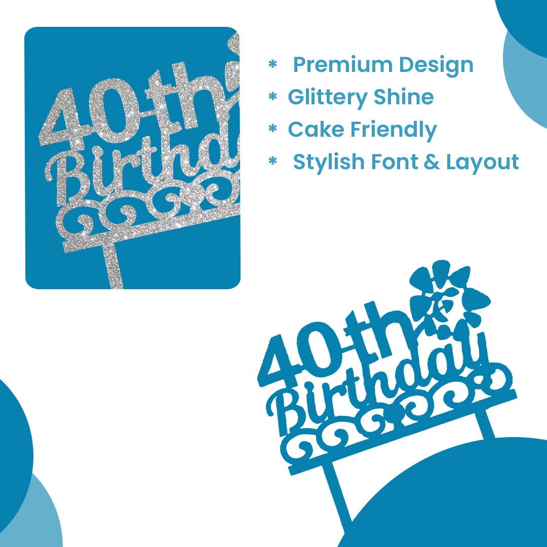 Happy 40th birthday Cake Topper - 1PC