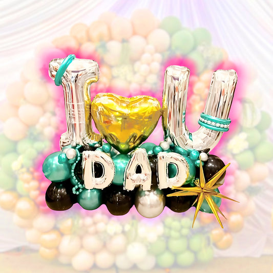 I Love You Dad - Balloon Bouquet