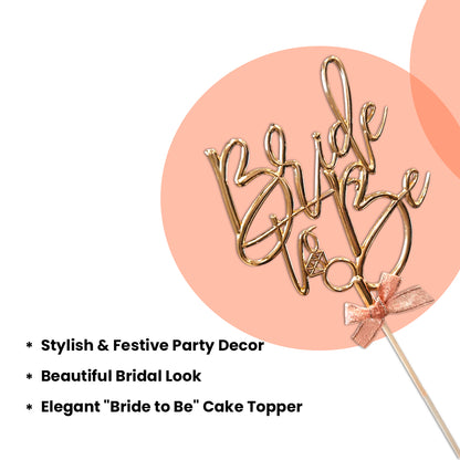 Bride To Be  Rose Gold Cake Topper - 1PC